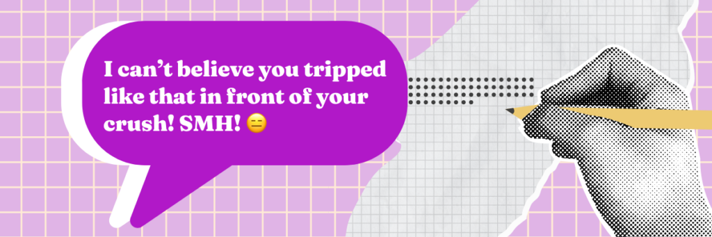 text bubbles says i cant believe you tripped like that in front of your crush smh