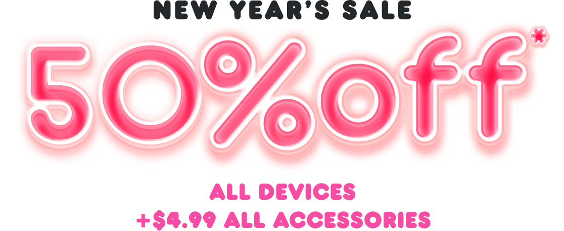 New Years Sale! 50% off all devices + $4.99 All Accessories