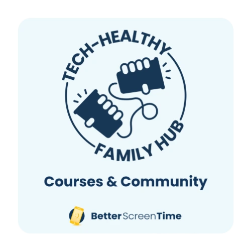 Tech-Healthy Family Hub by Better Screen Time